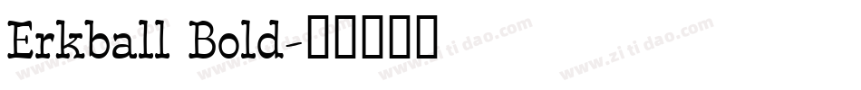 Erkball Bold字体转换